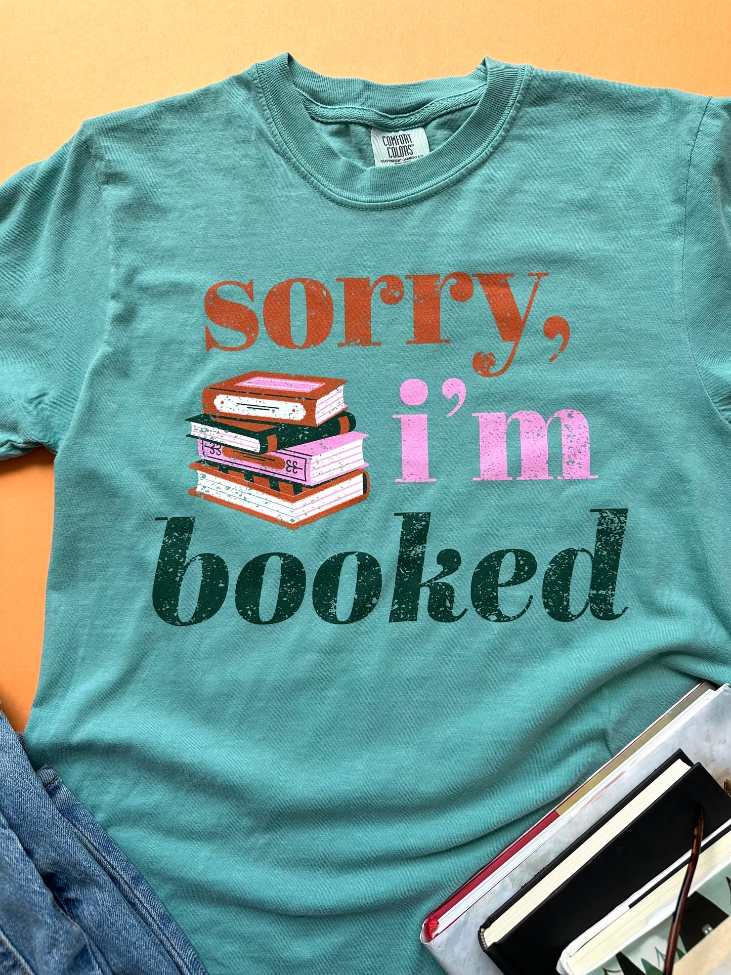 Sorry, I’m Booked Tee