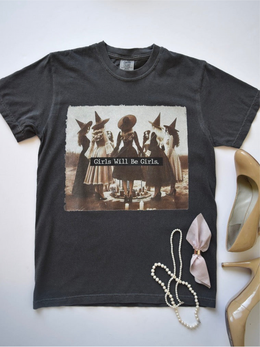 Girls Will Be Girls Tee