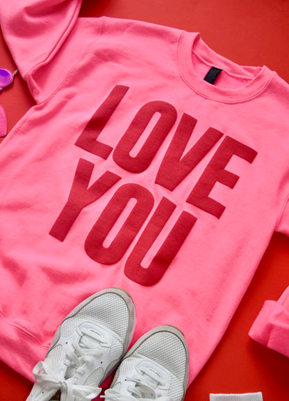 Love You Loud Sweatshirt